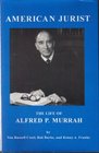 American Jurist The Life of Judge Alfred P Murrah