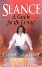 Seance: A Guide for the Living