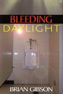 Bleeding Daylight