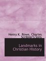 Landmarks in Christian History