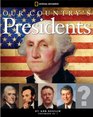 Our Country's Presidents All You Need to Know About the Presidents From George Washington to Barack Obama