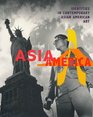 Asia/America Identities in Contemporary Asian American Art