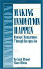 Making Innovation Happen Concept Management Through Integration