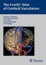 The Cerefy Atlas of Cerebral Vasculature/CDROM