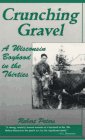 Crunching Gravel A Wisconsin Boyhood in the Thirties
