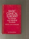 Basic clinical surgery for nurses and medical students