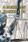 American Justice II Six Trials That Captivated the Nation