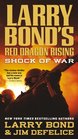 Larry Bond's Red Dragon Rising: Shock of War