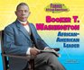 Booker T Washington AfricanAmerican Leader