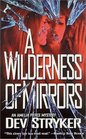 A Wilderness of Mirrors