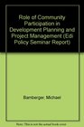 Role of Community Participation in Development Planning and Project Management