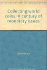 Collecting world coins A century of monetary issues