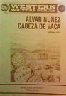 Alvar Nunez Cabeza De Vaca
