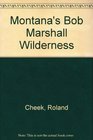 Montana's Bob Marshall Wilderness