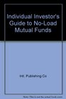 Individual Investor's Guide to NoLoad Mutual Funds