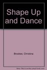 Shape Up and Dance