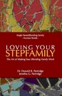 Loving Your Stepfamily The Art of Making Your Blending Family Work