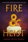 Fire and Heist