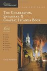 The Charleston Savannah  Coastal Islands Book Great Destinations A Complete Guide Sixth Edition