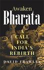 Awaken Bharata A Call for India's Rebirth