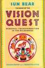 The Book of the Vision Quest Personal Transformation in the Wilderness