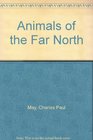 Animals of the Far North