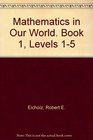 Mathematics in Our World Book 1