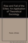 Rise and Fall of the Elites An Application of Theoretical Sociology