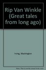Great Tales from Long Ago Rip Van Winkle