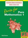 Edexcel AS and A Level Revise for Pure Mathematics 1