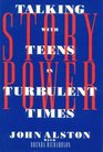 Story Power Talking With Teens in Turbulent Times