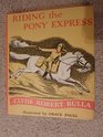 Riding the Pony Express