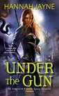 Under the Gun (Underworld Detection Agency, Bk 4)