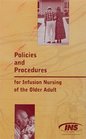 Policies And Procedures for Infusion Nursing for the Older Adult