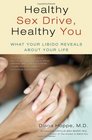 Healthy Sex Drive, Healthy You: What Your Libido Reveals About Your Life