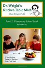 Dr. Wright's Kitchen Table Math: Book 2