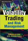 Volatility Trading and Risk Management