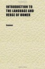 Introduction to the Language and Verse of Homer