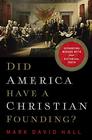 Did America Have a Christian Founding Separating Modern Myth from Historical Truth