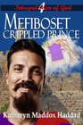 Mefiboset Crippled Prince