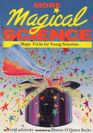 More Magical Science Magic Tricks for Young Scientists