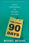 The First 90 Days Critical Success Strategies for New Leaders at All Levels