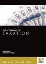 Economics of Taxation 2009/10 Theory Policy and Practice