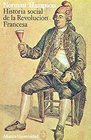 Historia social de la Revolucion Francesa/ Social History of The French Revolution