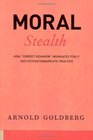 Moral Stealth How Correct Behavior Insinuates Itself into Psychotherapeutic Practice