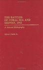The Battles of Coral Sea and Midway 1942 A Selected Bibliography