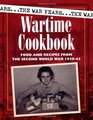 Wartime Cookbook Food and Recipes from the Second World War 193945