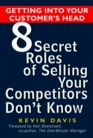 Getting Into Your Customer's Head 8 Secret Roles of Selling Your Competitors Don't Know