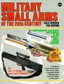 Military Small Arms of the 20th Century A Comprehensive Illustrated Encyclopaedia of the World's SmallCalibre Firearms