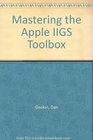 Mastering the Apple IIGS Toolbox